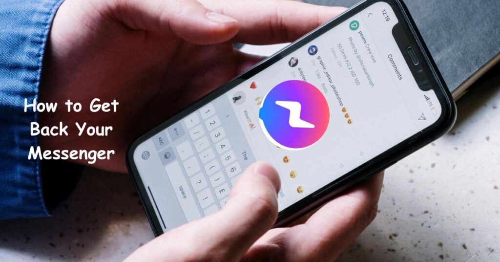 How to Get Back Your Messenger: A Step-by-Step Recovery Guide