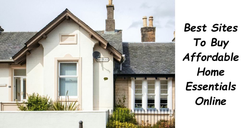 Best Sites To Buy Affordable Home Essentials Online