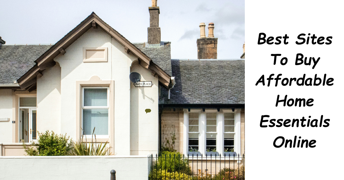 Best Sites To Buy Affordable Home Essentials Online